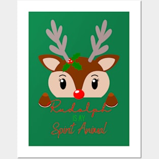 Rudolph is my spirit animal Posters and Art